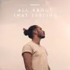 All About That Feeling (feat. RIIVER) - EP album lyrics, reviews, download