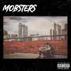 Mobsters - Single album lyrics, reviews, download