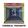 Chemical Thoughts - EP album lyrics, reviews, download