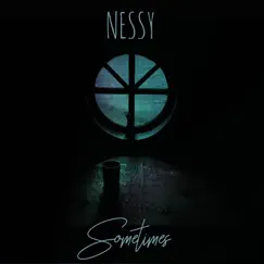 Sometimes - Single by Nessy album reviews, ratings, credits
