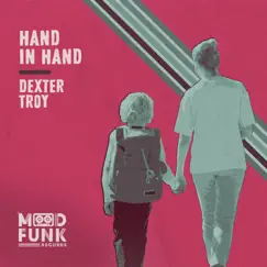 Hand in Hand - Single by Dexter Troy album reviews, ratings, credits