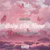 Baby You Know (feat. Makz & Anchorage) - Single album lyrics, reviews, download