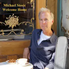 Welcome Home by Michael Stosic album reviews, ratings, credits