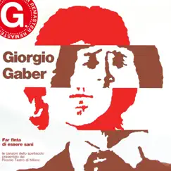 Far finta di essere sani (Remaster G. 2023) [Live] by Giorgio Gaber album reviews, ratings, credits