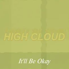 It'll Be Okay - Single by High Cloud album reviews, ratings, credits