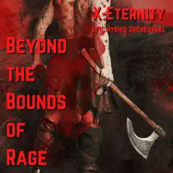Beyond the Bounds of Rage - Single by X-Eternity album reviews, ratings, credits