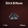 Stick N Move (feat. TMoney) - Single album lyrics, reviews, download