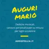 Auguri Mario (Dediche musicali, canzone personalizzata su misura per diciottesimo di compleanno) (feat. Giovanni D'Iapico) - Single album lyrics, reviews, download