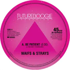 Be Patient - Single by Waifs & Strays album reviews, ratings, credits