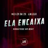 Ela Encaixa - Single album lyrics, reviews, download