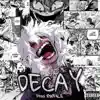 Decay (Shigaraki) (feat. The Kevin Bennett & Mac Ro) - Single album lyrics, reviews, download