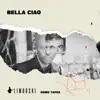 Bella ciao - Single album lyrics, reviews, download