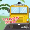 Las Ruedas Del Bus - Single album lyrics, reviews, download
