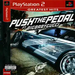 Push the Pedal (feat. BIGBABYGUCCI) Song Lyrics