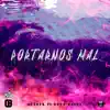 Portarnos Mal (feat. Kuka Racha) - Single album lyrics, reviews, download