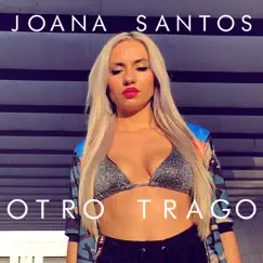 Otro Trago - Single by Joana Santos album reviews, ratings, credits