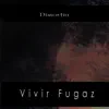Vivir Fugaz - Single album lyrics, reviews, download