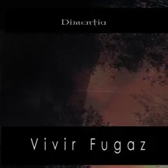 Vivir Fugaz - Single by Dimentia album reviews, ratings, credits