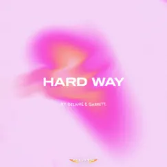 Hard Way - Single by Delanie album reviews, ratings, credits