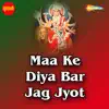 Maa Ke Diya Bar Jag Jyot album lyrics, reviews, download