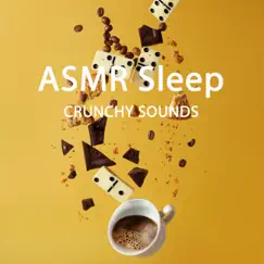 Asmr Sleep (Crunchy Sounds) - Single by ASMR HANNA album reviews, ratings, credits