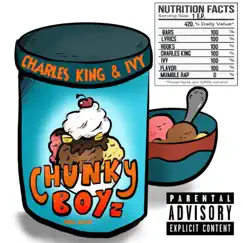 Charles KinG & Ivy Present: Chunky Boyz - EP by Chunky Boyz, Charles King & Ivy album reviews, ratings, credits