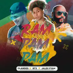 Ram Pam Pam - Single by Clandes, RT3 & Jalex Fyah album reviews, ratings, credits