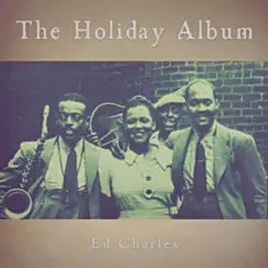 The Holiday Album by Ed Charles album reviews, ratings, credits