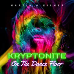 Kryptonite (On The Dance Floor) Song Lyrics