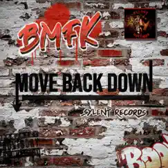 Move Back Down (BMFK) - Single by Sylent Records album reviews, ratings, credits