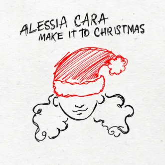 Download Make It to Christmas Alessia Cara MP3