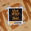 The Way I Feel (feat. Keezie Free) - Single album lyrics, reviews, download