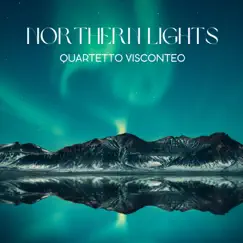 Northern Lights (Live) - Single by Quartetto Visconteo album reviews, ratings, credits