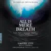 Nicholas Weininger: All Is Mere Breath album lyrics, reviews, download