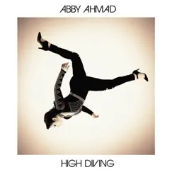 High Diving - Single by Abby Ahmad album reviews, ratings, credits