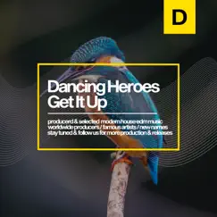 Get It Up - Single by Dancing Heroes album reviews, ratings, credits