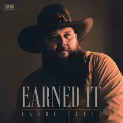 Earned It by Larry Fleet album reviews, ratings, credits