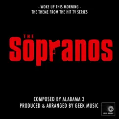 The Sopranos - Woke Up This Morning - Main Theme - Single by Geek Music album reviews, ratings, credits