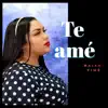 Te Amé - Single album lyrics, reviews, download