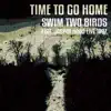 Time to Go Home (feat. Jasper Hood) [Live 97] - Single album lyrics, reviews, download