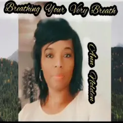 Breathing Your Very Breath Song Lyrics
