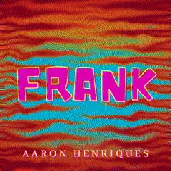 Frank - Single by Aarón Henriques album reviews, ratings, credits