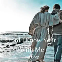 Lord I Know Your With Me (Acoustic) Song Lyrics