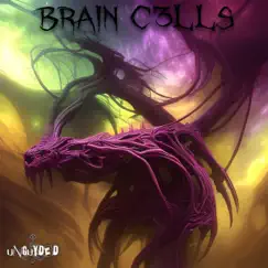 Brain C3lls - Single by Unguyd3d album reviews, ratings, credits