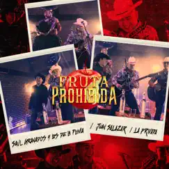 Fruta Prohibida - Single by La Privada, Saul Granados y los de la Pluma & Juan Salazar album reviews, ratings, credits