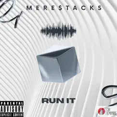 Run It - Single by Mere$tacks album reviews, ratings, credits