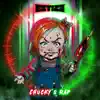 Chucky's Rap (Child's Play) - Single album lyrics, reviews, download