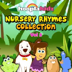 Hooplakidz Nursery Rhymes Collection, Vol. 3 by HooplaKidz album reviews, ratings, credits