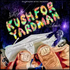 KushForYardman by Billionaire & KushforLunch album reviews, ratings, credits