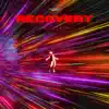 Recovery - EP album lyrics, reviews, download